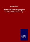 Plotin und der Untergang der antiken Weltanschauung