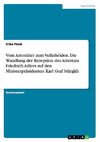 Vom Attentäter zum Volkshelden. Die Wandlung der Rezeption des Attentats Friedrich Adlers auf den Ministerpräsidenten Karl Graf Stürgkh