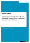 Nigerian press coverage of the 78 days presidential power vacuum crisis under President Umaru Yar'Adua