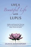 Live a Beautiful Life with Lupus