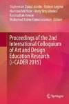 Proceedings of the 2nd International Colloquium of Art and Design Education Research (i-CADER 2015)