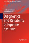 Diagnostics and Reliability of Pipeline Systems