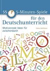 55 5-Minuten-Spiele für den Deutschunterricht