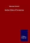 Garten Cities of To-morrow