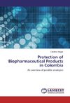 Protection of Biopharmaceutical Products in Colombia