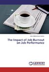 The Impact of Job Burnout on Job Performance