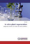 In vitro plant regeneration