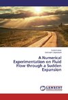 A Numerical Experimentation on Fluid Flow through a Sudden Expansion