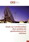 Etude sur l'amélioration d'un système de positonnement en intérieur