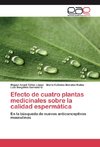 Efecto de cuatro plantas medicinales sobre la calidad espermática