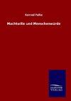 Machtwille und Menschenwürde