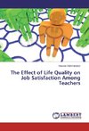 The Effect of Life Quality on Job Satisfaction Among Teachers