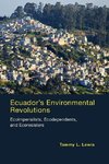 Lewis, T: Ecuador`s Environmental Revolutions - Ecoimperiali