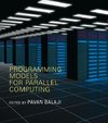 PROGRAMMING MODELS FOR PARALLE