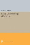 Étale Cohomology (PMS-33), Volume 33