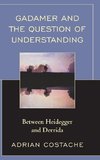 Gadamer and the Question of Understanding