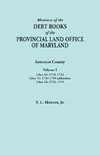 Abstracts of the Debt Books of the Provincial Land Office of Maryland. Somerset County, Volume I