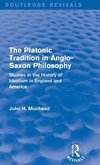 The Platonic Tradition in Anglo-Saxon Philosophy