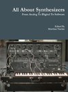 All About Synthesizers - From Analog To Digital To Software