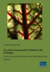 Das kleine botanische Praktikum für Anfänger