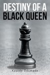 Destiny of a Black Queen