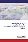 Deflation and Its Implications for Macroeconomic Stability in Europe