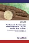 Postharvest Physiological Deterioration of Cassava roots: New Insights