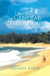 Lectures on General Psychology ~ Volume Two