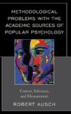 Methodological Problems with the Academic Sources of Popular Psychology