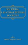 Sin duda, las cosas buenas suceden