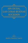 Sin duda, las cosas buenas suceden