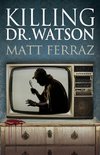 Killing Dr. Watson