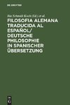 Filosofia alemana traducida al español/ Deutsche Philosophie in spanischer Übersetzung