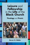 Leisure and Fellowship in the Life of the Black Church