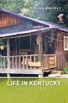 Life in Kentucky and more