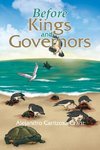 Before Kings and Governors