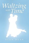 Waltzing with Time