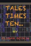 TALES TIMES TEN