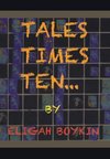 TALES TIMES TEN