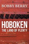 'Hoboken, the Land of Plenty'