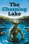 The Churning Lake