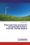 Perspektivy razvitiya vetrojenergetiki v Rossii. Rotor Dar'e