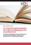 La interdisciplinariedad y la cultura pedagógica en el profesional