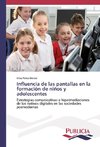 Influencia de las pantallas en la formación de niños y adolescentes