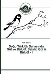 Dogu Türklük Sahasinda Gül ve Bülbül: Salâhî, Gül ü Bülbül - I