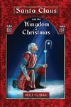 Santa Claus and the Kingdom of Christmas