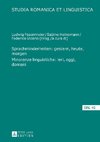 Sprachminderheiten: gestern, heute, morgen. Minoranze linguistiche: ieri, oggi, domani