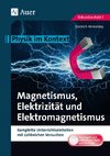 Magnetismus, Elektrizität und Elektromagnetismus