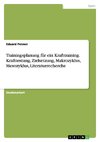 Trainingsplanung für ein Krafttraining. Krafttestung, Zielsetzung, Makrozyklus, Mesozyklus, Literaturrecherche