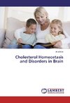 Cholesterol Homeostasis and Disorders in Brain